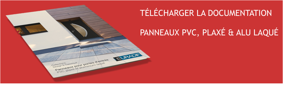 TÉLÉCHARGER LA DOCUMENTATION  PANNEAUX PVC, PLAXÉ & ALU LAQUÉ